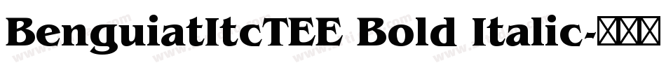 BenguiatItcTEE Bold Italic字体转换